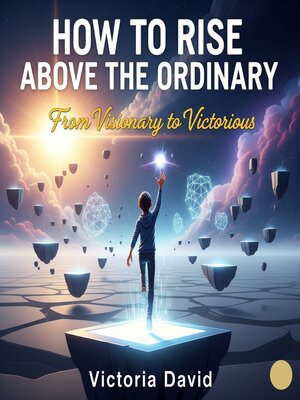 cover image of How to Rise Above the Ordinary